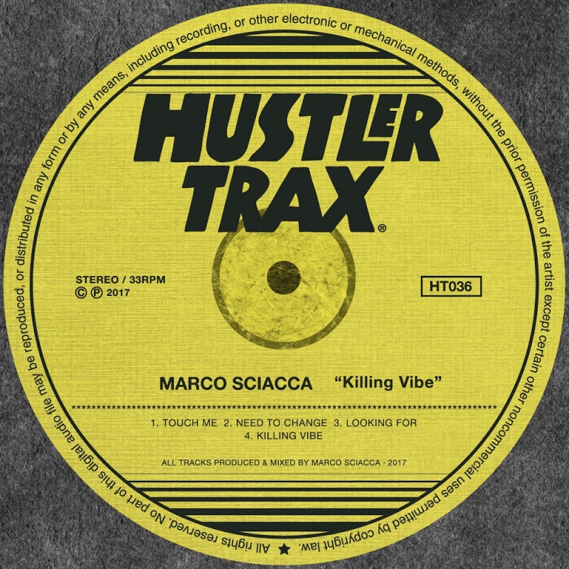 Marco Sciacca - Killing Vibe / Hustler Trax
