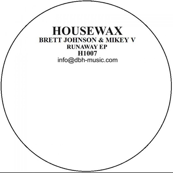 Brett Johnson & Mikey V - Runaway EP / Housewax
