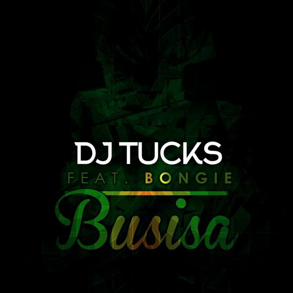 DJ Tucks ft Bongie - Busisa / DHS RECORDINGS