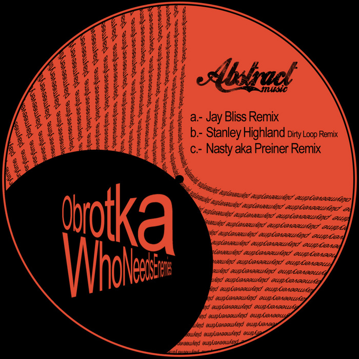 Obrotka - Who Needs Enemies Remixes / Abstract Music