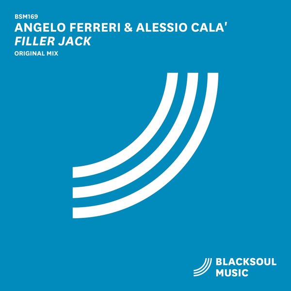 Angelo Ferreri & Alessio Cala' - Filler Jack / Blacksoul Music