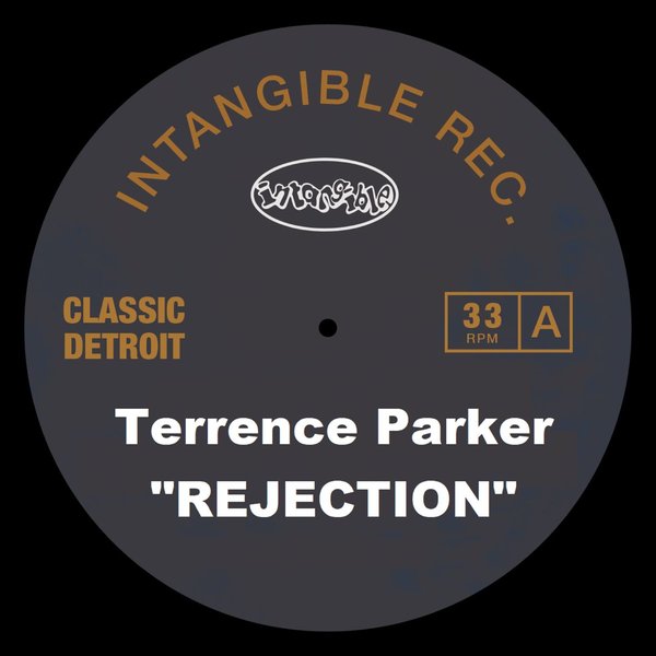 Terrence Parker - Rejection / Intangible Records