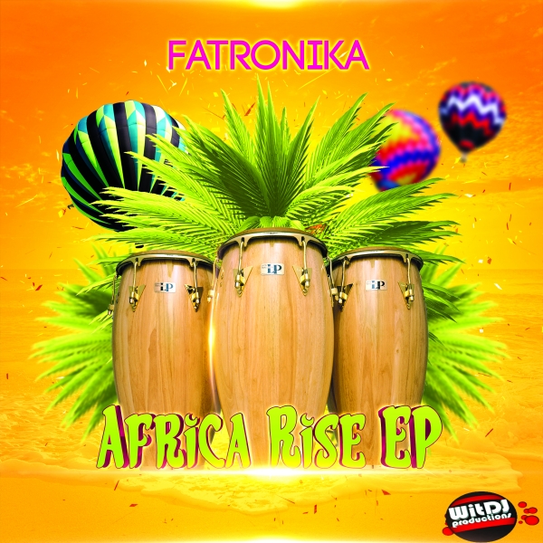 Dj Fatronika - Africa Rise EP / WitDJ Productions PTY LTD