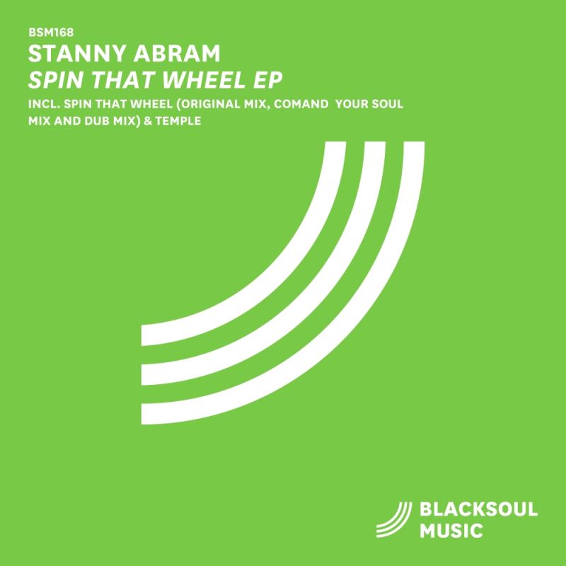 Stanny Abram - Spin That Wheel / Blacksoul Music