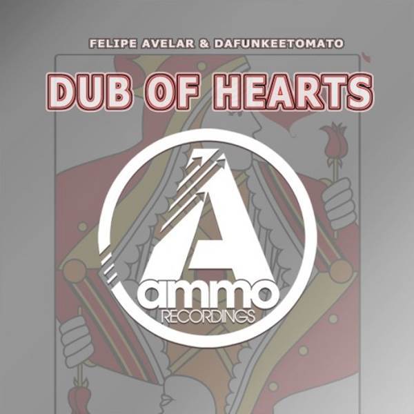 Felipe Avelar & Dafunkeetomato - Dub Of Hearts / Ammo Recordings