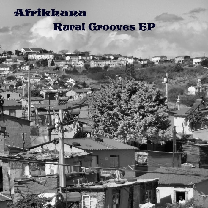 Afrikhana - Rural Grooves EP / 3Sugarz Record Label