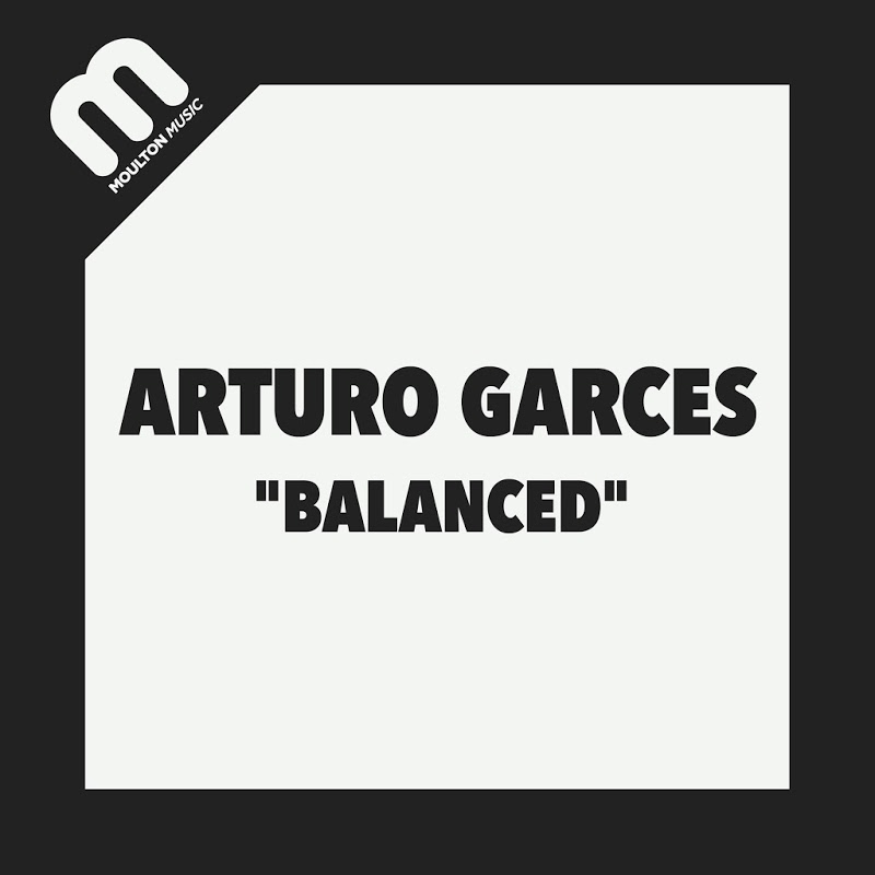 Arturo Garces - Balanced EP / Moulton Music