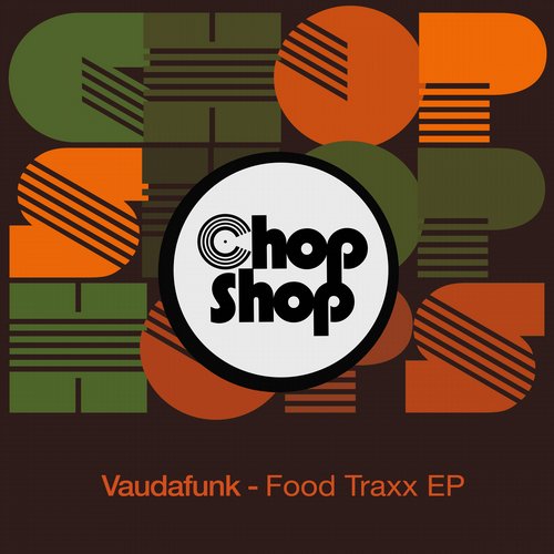 Vaudafunk - Food Traxx Ep / Chopshop
