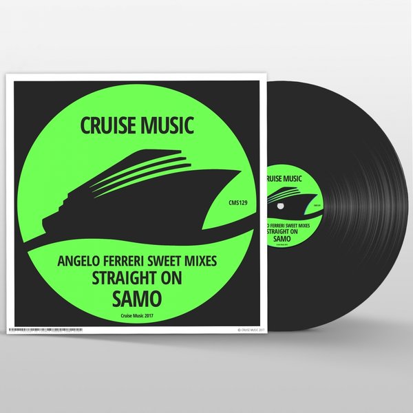 Samo - Straight On (Angelo Ferreri Sweet Mixes) / Cruise Music