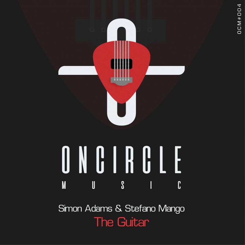 Simon Adams & Stefano Mango - The Guitar / On Circle Music