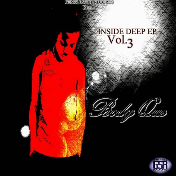 BodyQue - Inside Deep Vol 3 / Gentle Soul Records