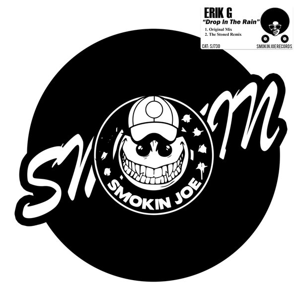 Erik G - Drop In The Rain / Smokin Joe Records