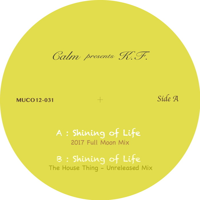 Calm presents K.F. - Shining of Life / Music Conception