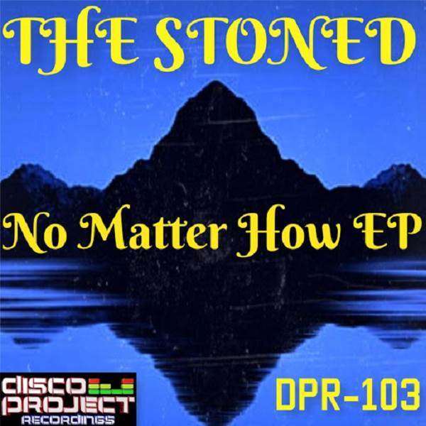 The Stoned - No Matter How EP / Disco Project Recordings
