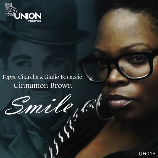 Peppe Citarella & Giulio Bonaccio feat. Cinnamon Brown - Smile / Union Records