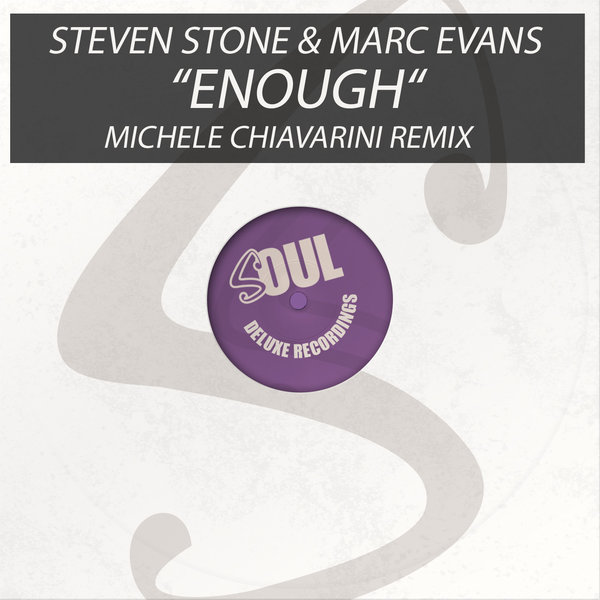 Steven Stone & Marc Evans - Enough / Soul Deluxe