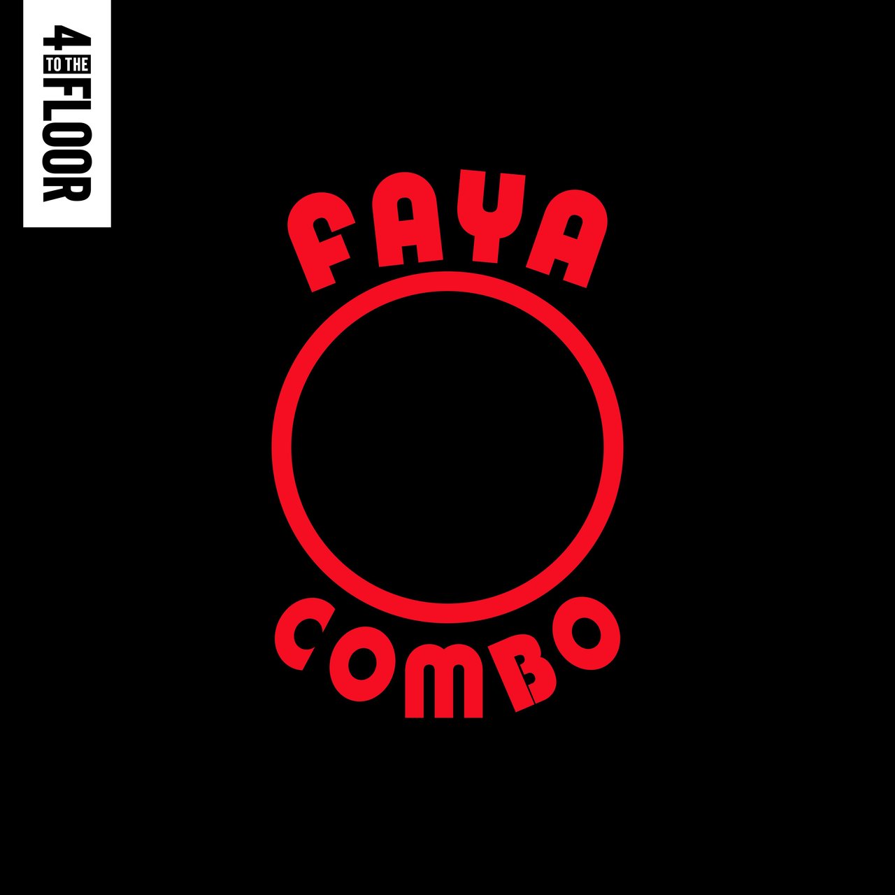 DJ Gregory - 4 To The Floor Presents Faya Combo / 4 To The Floor Records