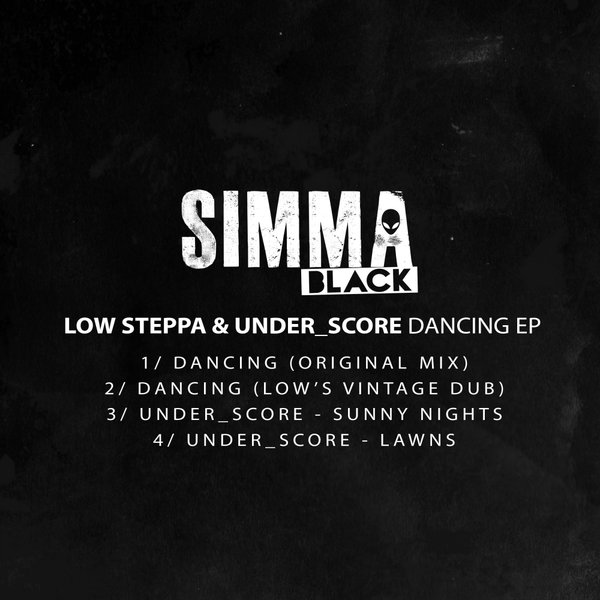 Low Steppa & under_score - Dancing EP / Simma Black
