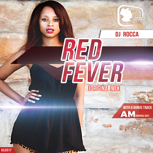 DJ Rocca - Red Fever / Khuluma Entertainment