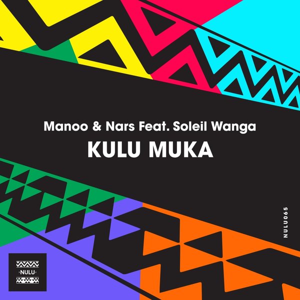 Manoo & Nars Feat. Soleil Wanga - Kulu Muka / Nulu