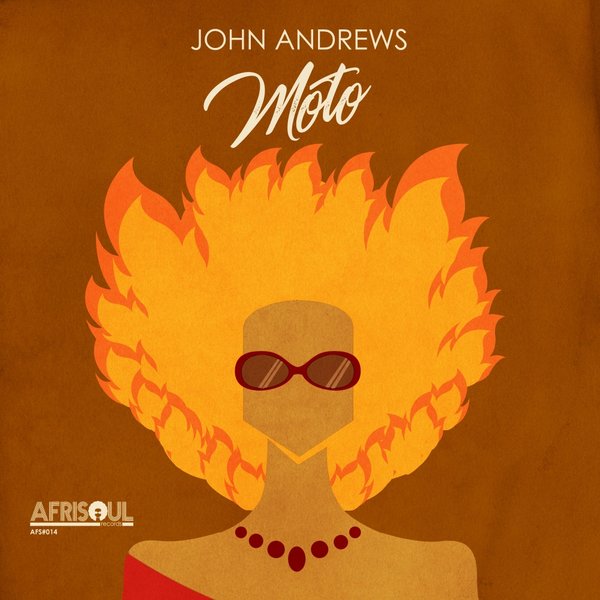 John Andrews - Moto / AfriSoul Records