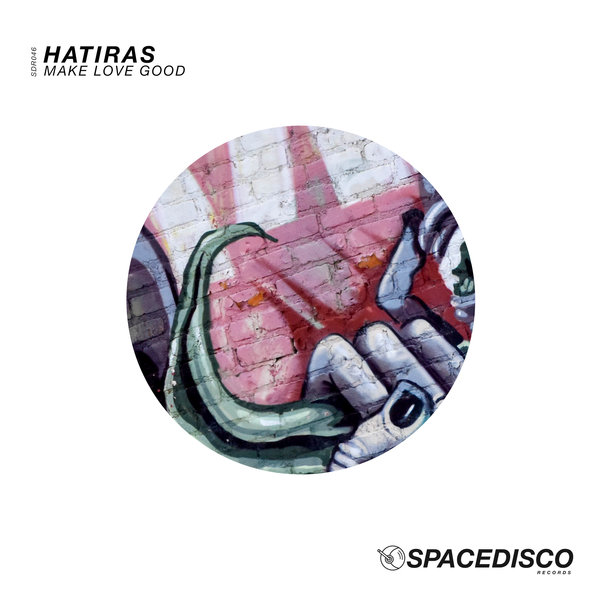 Hatiras - Make Love Good / Spacedisco Records
