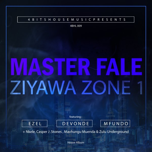 Master Fale - Ziyawa Zone 1 / 4 Bits House Music