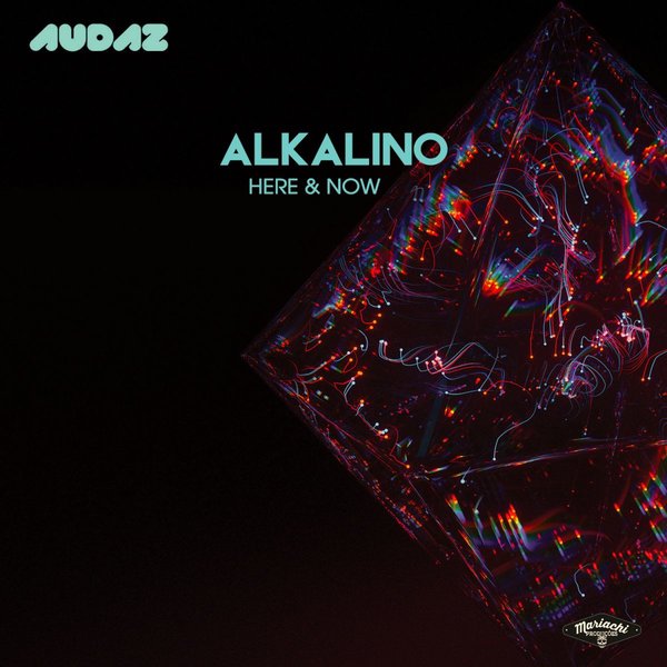 Alkalino - Here & Now / Audaz