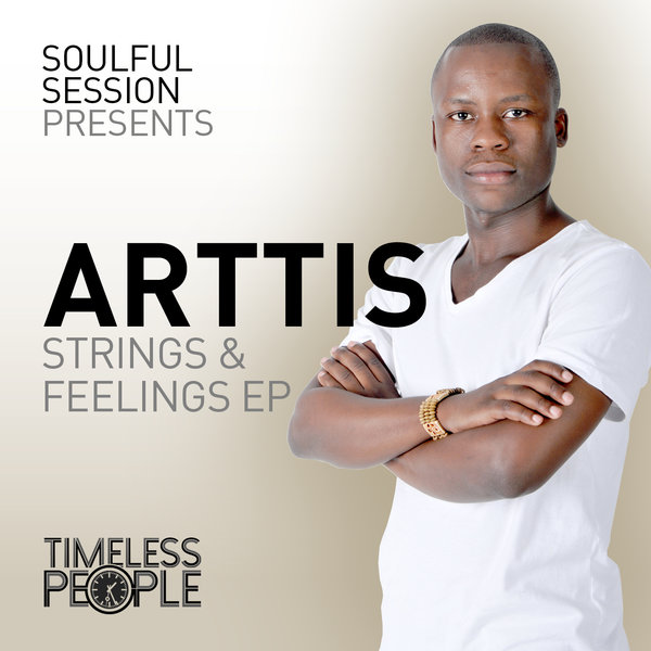 Arttis - Strings & Feelings EP / Timeless People