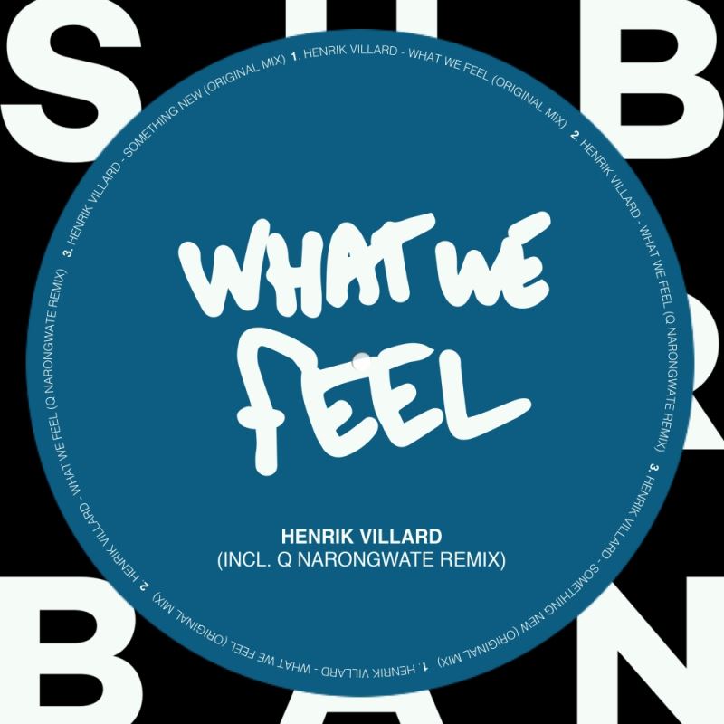 Henrik Villard - What We Feel EP / Sub_Urban