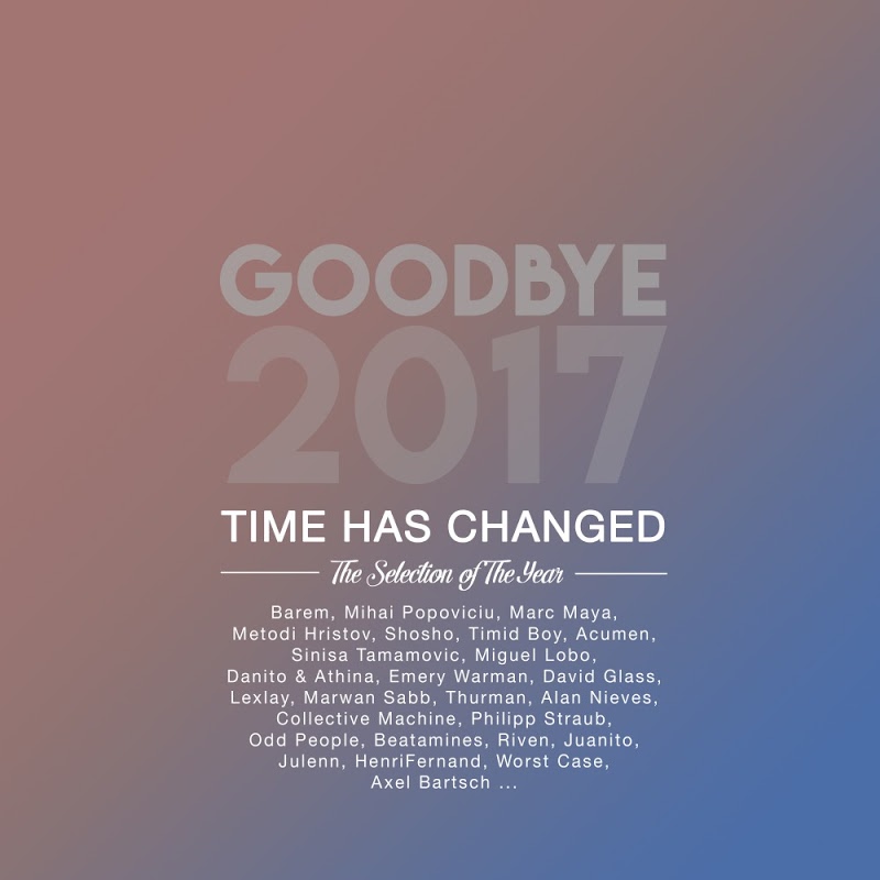 VA - Goodbye 2017 the Best of the Year / Time Has Changed Records