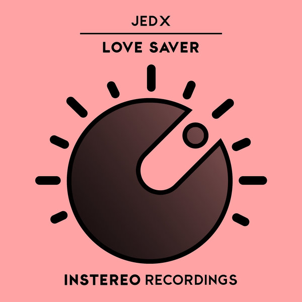 JedX - Love Saver / InStereo Recordings
