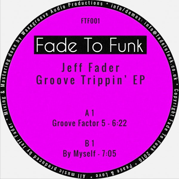 Jeff Fader - Groove Trippin' / Fade To Funk