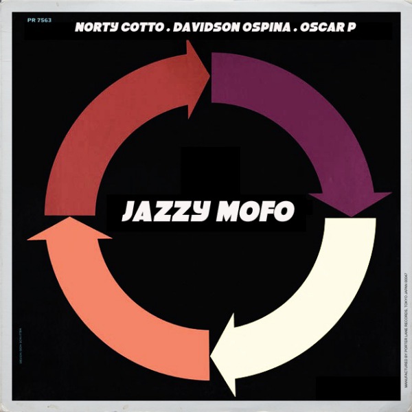Norty Cotto, Davidson Ospina, Oscar P - Jazzy Mofo / Naughty Boy Music