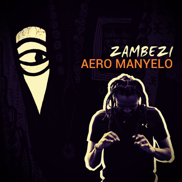 Aero Manyelo - Zambezi / MoBlack Records