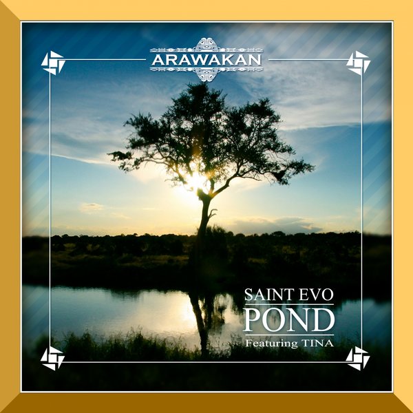 Saint Evo feat. Tina - Pond / Arawakan