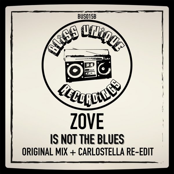 Zove - Is Not The Blues / Bliss Unique Recordings