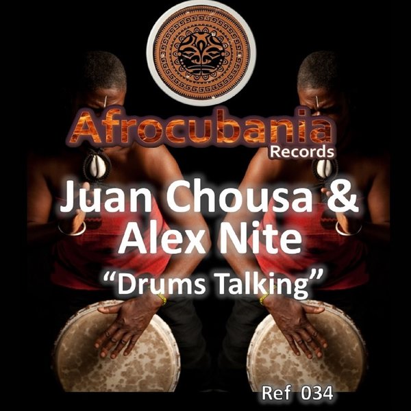 Juan Chousa & Alex Nite - Drums Talking / Afrocubania Records