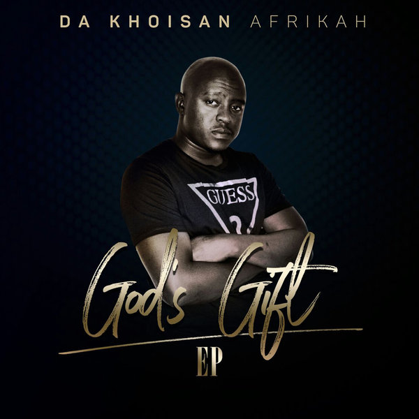 De Khoisan Afrikah - God's Gift EP / Hlokzen Records