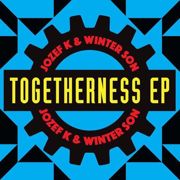 Jozef K & Winter Son - Togetherness EP / FIREHOUSE