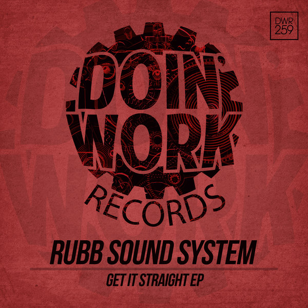 Rubb Sound System - Get It Straight EP / Doin Work Records