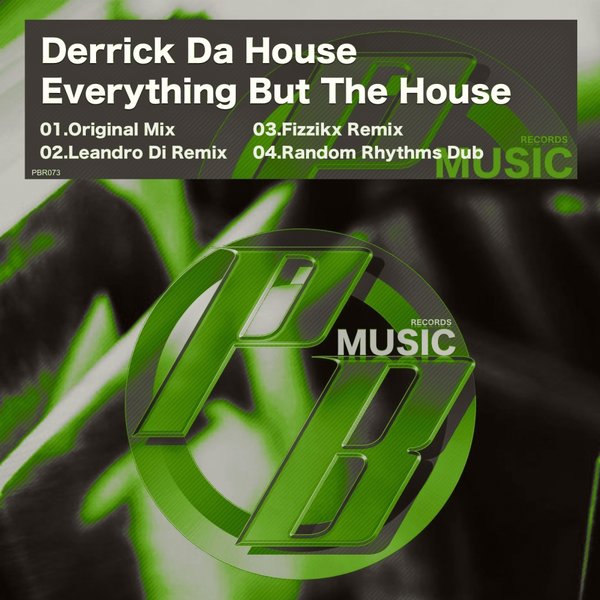 Derrick Da House - Everything But The House / Pure Beats Records