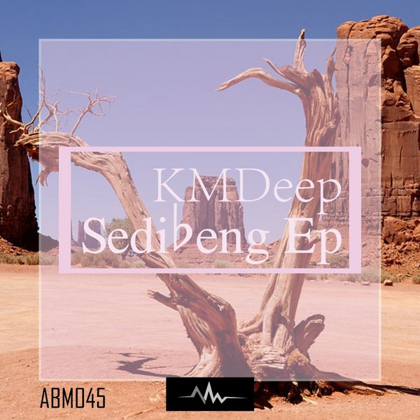 KMDeep - Sedibeng EP / Abyss Music