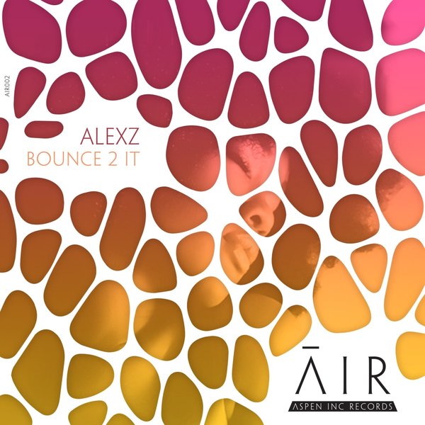 Alexz - Bounce 2 It / Aspen Inc Records