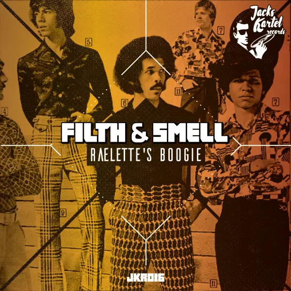 Filth & Smell - Raelettes' Boogie / Jack's Kartel Records