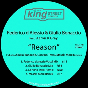 Federico d'Alessio & Giulio Bonaccio ft Aaron K Gray - Reason / King Street Sounds