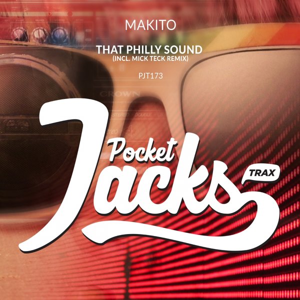 Makito - That Philly Sound / Pocket Jacks Trax