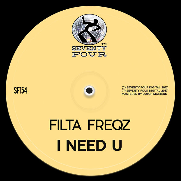 Filta Freqz - I Need U / Seventy Four