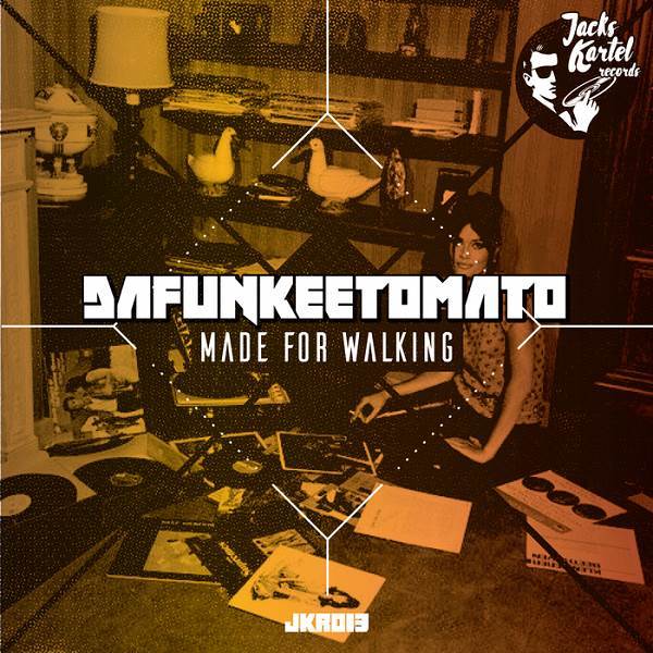 Dafunkeetomato - Made For Walking / Jack's Kartel Records