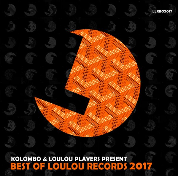 Kolombo & LouLou Players pres. - Best of Loulou Records 2017 / Loulou Records